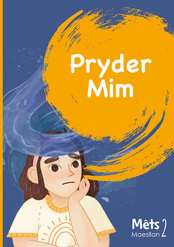 Delwedd ar gyfer Mêts Maesllan 2: Pryder Mim / Image for Mêts Maesllan 2: Pryder Mim