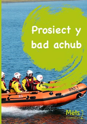 Delwedd ar gyfer Mêts Maesllan 2: Prosiect y bad achub / Image for Mêts Maesllan 2: Prosiect y bad achub