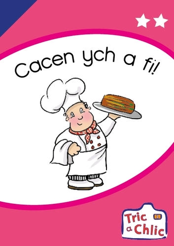 Delwedd ar gyfer Tric a Chlic ar gyfer Ysgolion Cyfrwng Saesneg Cam 1 - 6x cacen ych a fi / Image for Tric a Chlic ar gyfer Ysgolion Cyfrwng Saesneg Cam 1 - 6x cacen ych a fi