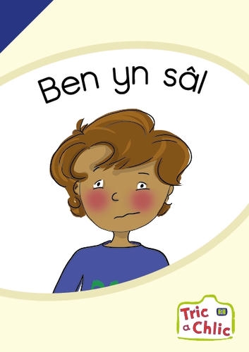 Delwedd ar gyfer Tric a Chlic ar gyfer Ysgolion Cyfrwng Saesneg Cam 2 - 6x ben yn sâl / Image for Tric a Chlic ar gyfer Ysgolion Cyfrwng Saesneg Cam 2 - 6x ben yn sâl