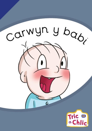 Delwedd ar gyfer Tric a Chlic ar gyfer Ysgolion Cyfrwng Saesneg Cam 3 - 6x carwyn y babi / Image for Tric a Chlic ar gyfer Ysgolion Cyfrwng Saesneg Cam 3 - 6x carwyn y babi