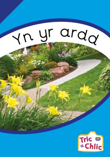 Delwedd ar gyfer Tric a Chlic ar gyfer Ysgolion Cyfrwng Saesneg Cam 3 - 6x yn yr ardd / Image for Tric a Chlic ar gyfer Ysgolion Cyfrwng Saesneg Cam 3 - 6x yn yr ardd