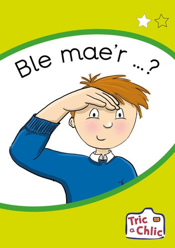 Delwedd ar gyfer Tric a Chlic Cam 1 - 6x ble mae'r / Image for Tric a Chlic Cam 1 - 6x ble mae'r
