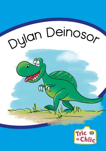 Delwedd ar gyfer Tric a Chlic Cam 3 - 6x dylan deinosor / Image for Tric a Chlic Cam 3 - 6x dylan deinosor