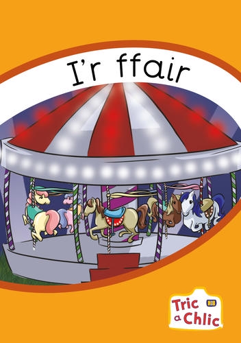 Delwedd ar gyfer Tric a Chlic Cam 3 - 6x i'r ffair / Image for Tric a Chlic Cam 3 - 6x i'r ffair