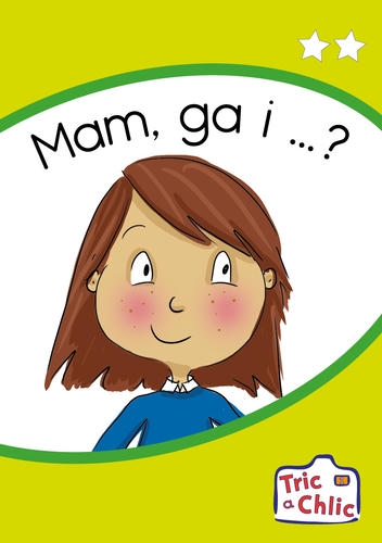 Delwedd ar gyfer Tric a Chlic Cam 1 - 6x mam ga i / Image for Tric a Chlic Cam 1 - 6x mam ga i