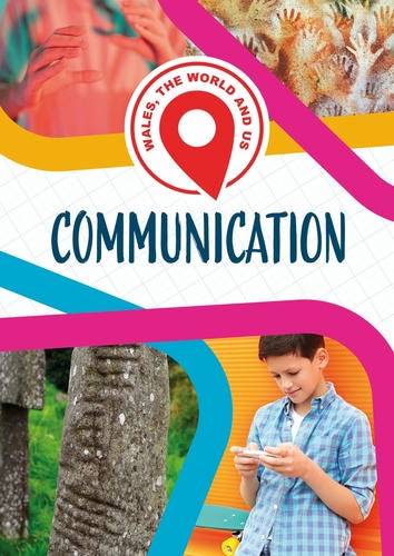 Delwedd ar gyfer Wales, the World and Us - Communication / Image for Wales, the World and Us - Communication